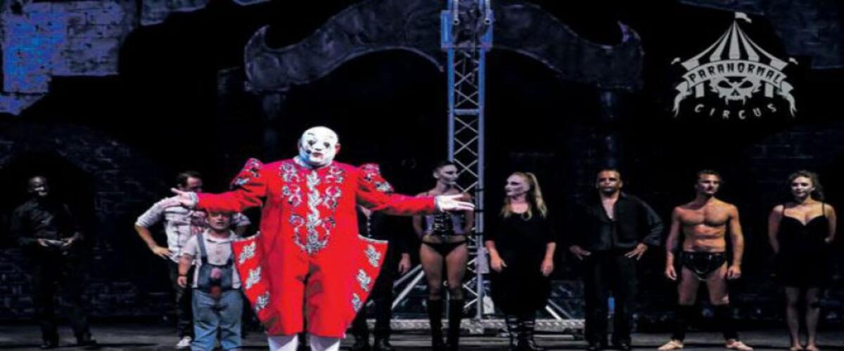 Il Paranormal Circus arriva in città, la paura fa...spettacolo! -