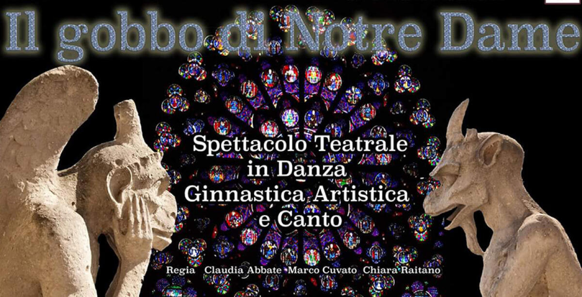 Danza, ginnastica artistica e canto stasera nella rivisitazione del Gobboo di Notre Dame - 