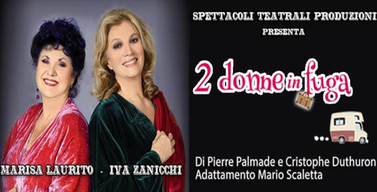Iva Zanicchi e Marisa Laurita sono "Due donne in fuga" - 
