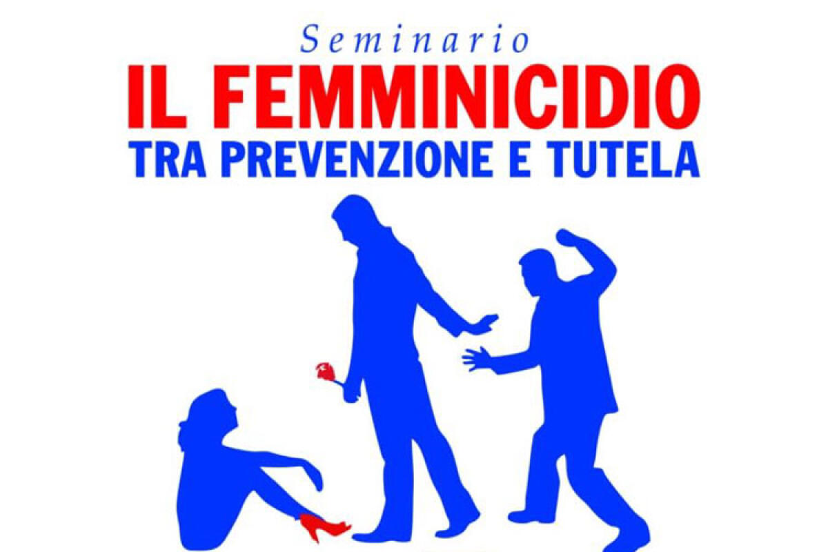 Un seminario sul femminicidio tra prevenzione e tutela - 