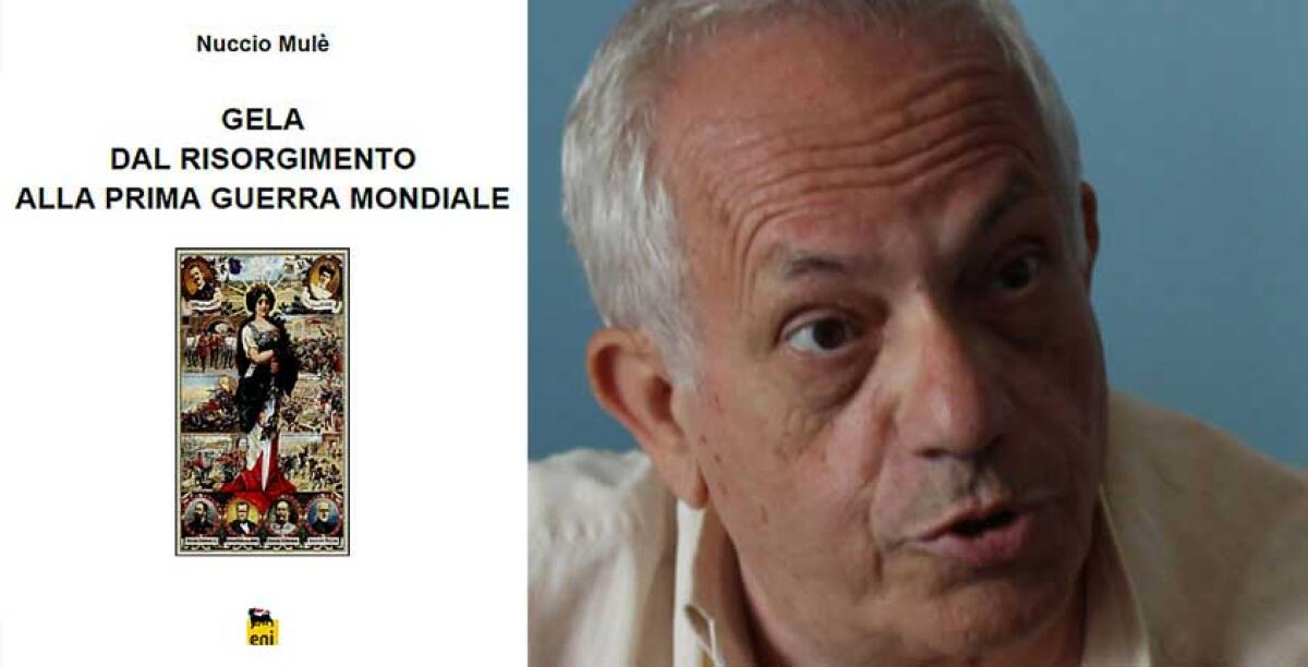 Ricordare personaggi e avvenimenti della storia gelese, ecco l'ultimo lavoro di Mulè - Lo studioso Nuccio Mulè e la copertina della sua ultima fatica letteraria.