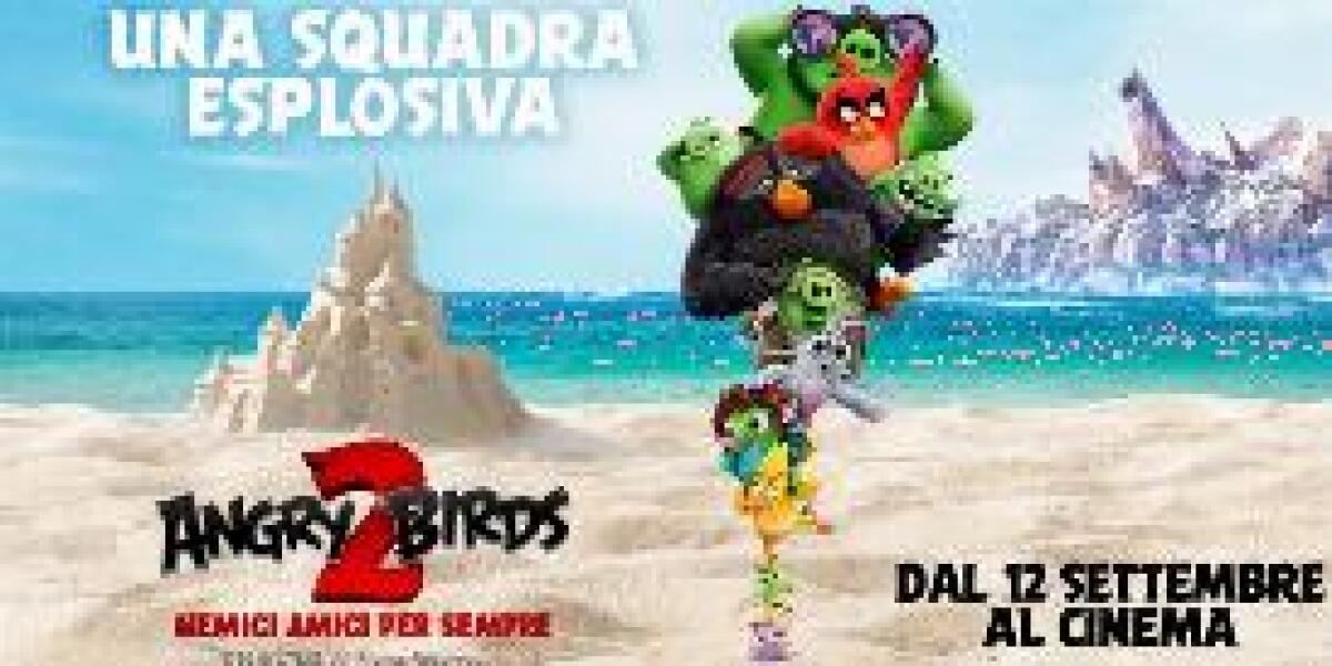 'ANGRY BIRDS 2: NEMICI AMICI' DAL 12 SETTEMBRE AL CINEMA - 