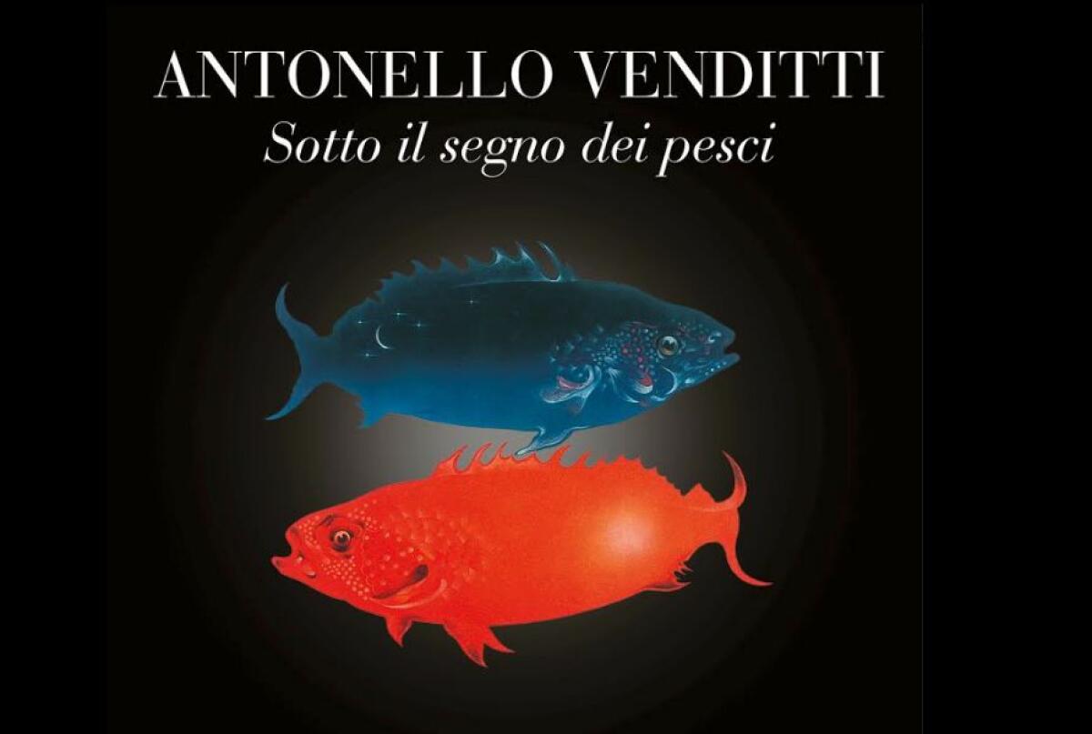 “SOTTO IL SEGNO DEI PESCI”, VENDITTI DUETTA CON DE GREGORI E ULTIMO - 