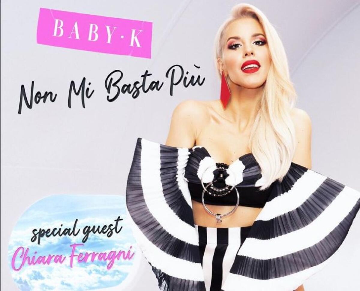 Baby K e Chiara Ferragni lanciano insieme “Non mi basta più” -