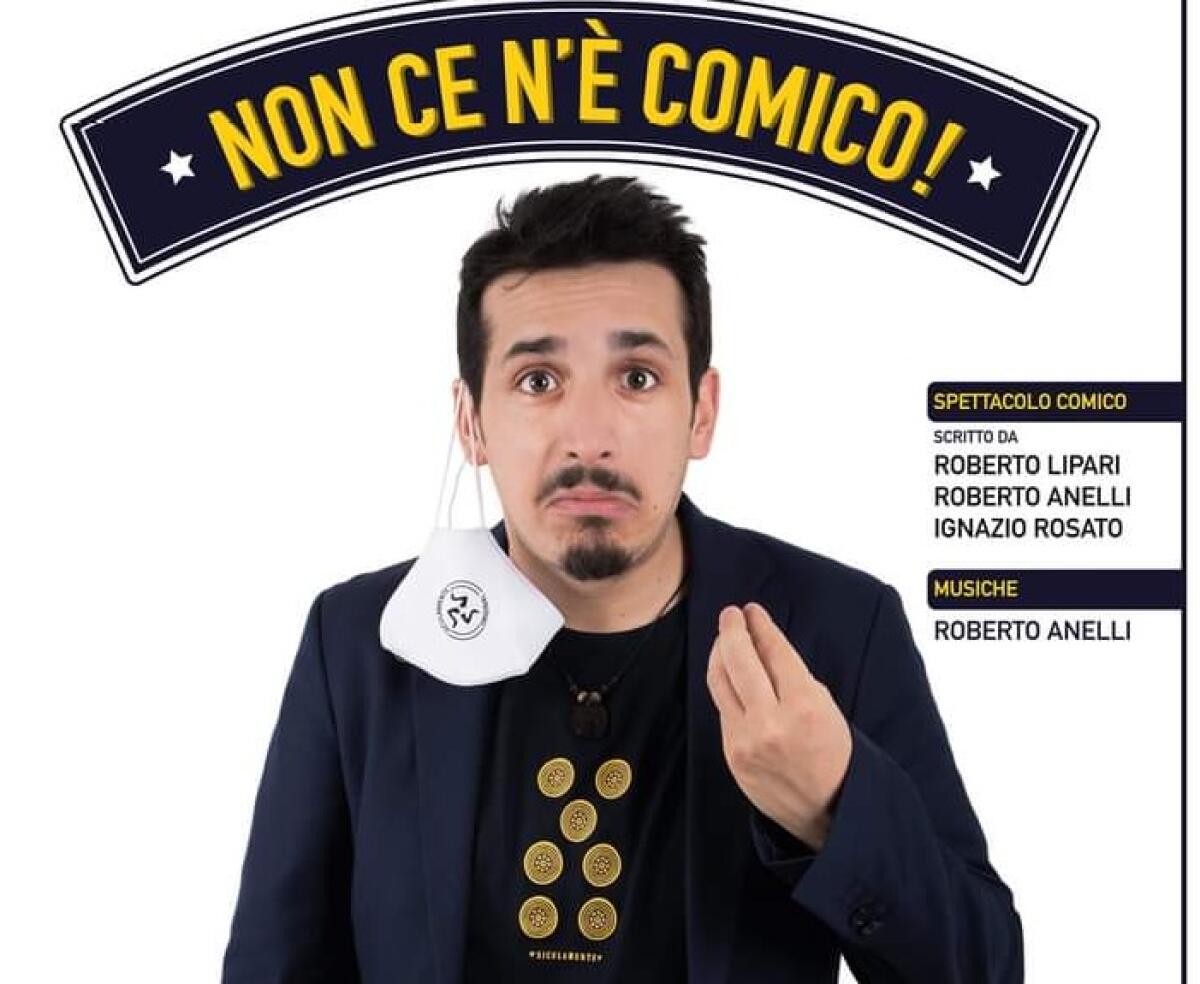 "Non ce n'è comico", la comicità graffiante di Lipari alle Mura - 