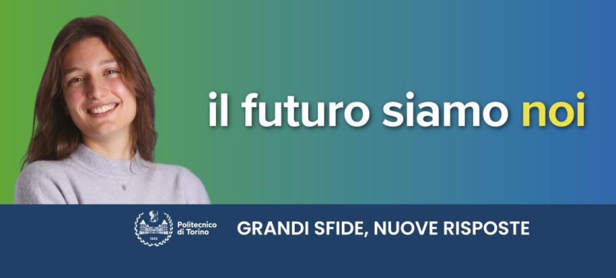 Il Politecnico di Torino apre le iscrizioni ai test d’ingresso 2022/2023 - 