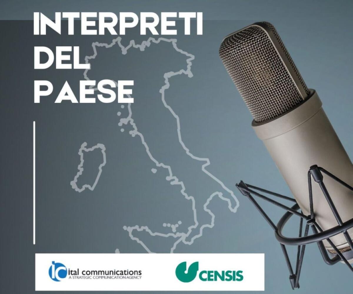 “Interpreti del Paese”, al via serie podcast Ital Communications-Censis - 