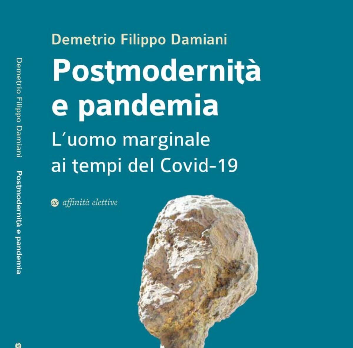 “Postmodernità e pandemia”, in un saggio origini e sviluppi del Covid - 