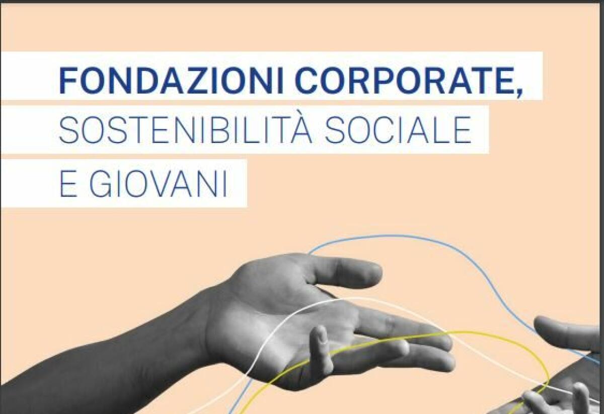 Sostenibilità, le grandi imprese si affidano sempre più alle fondazioni - 