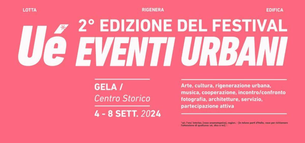 Spazi, arte, un'idea diversa di città, dal 4 all'8 settembre: torna "Ué-Eventi urbani" -