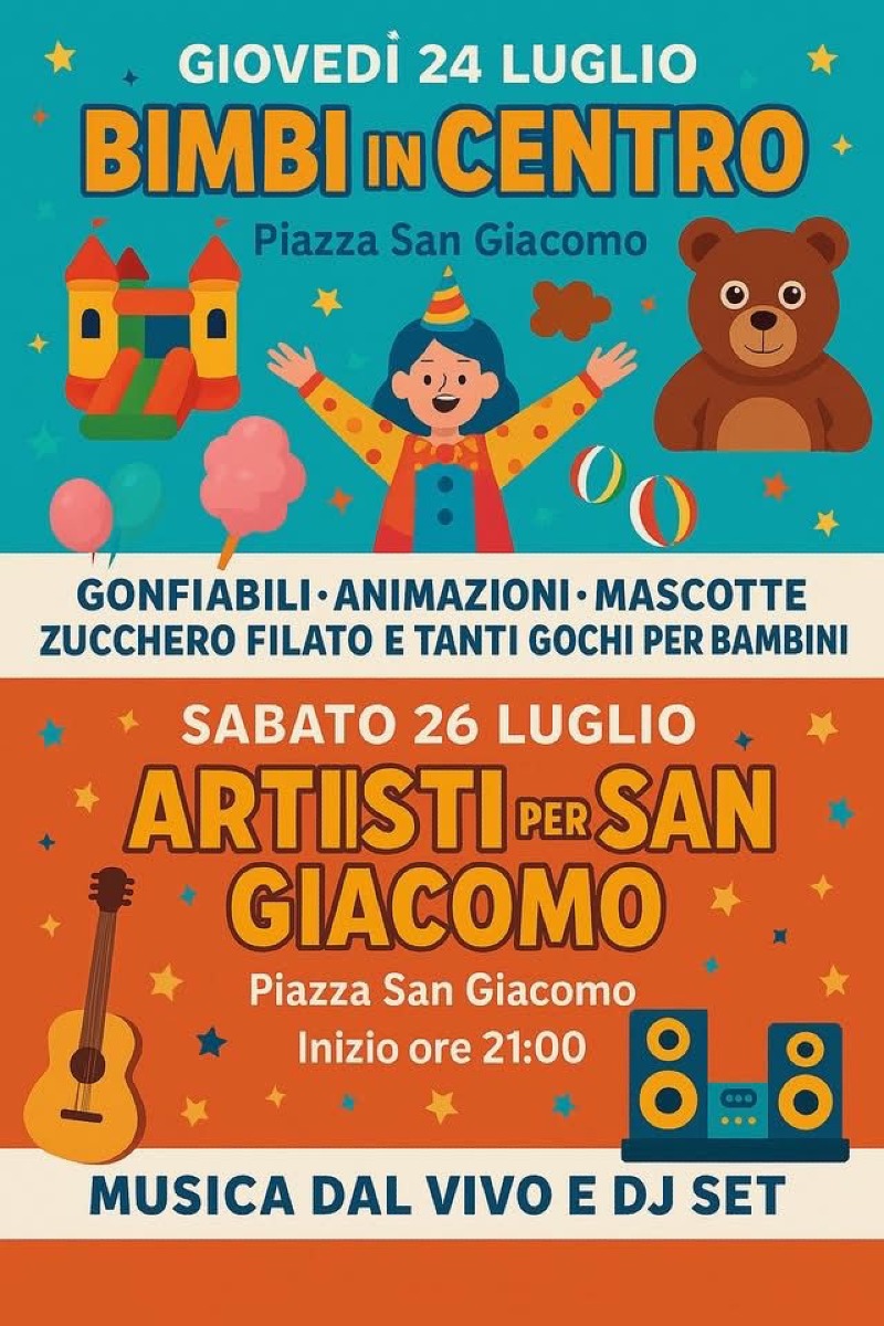 Per due giorni  spettacoli, musica e divertimento in Piazza San Giacomo - 