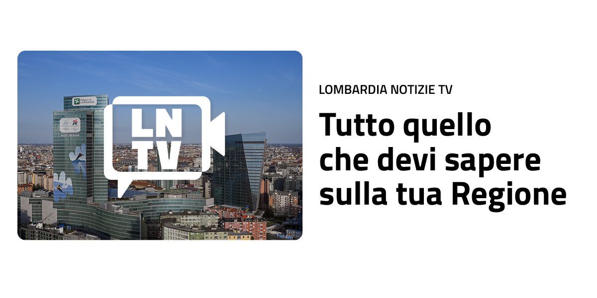 E’ nata “Lombardia Notizie TV”, televisione in streaming dedicata alla regione - 