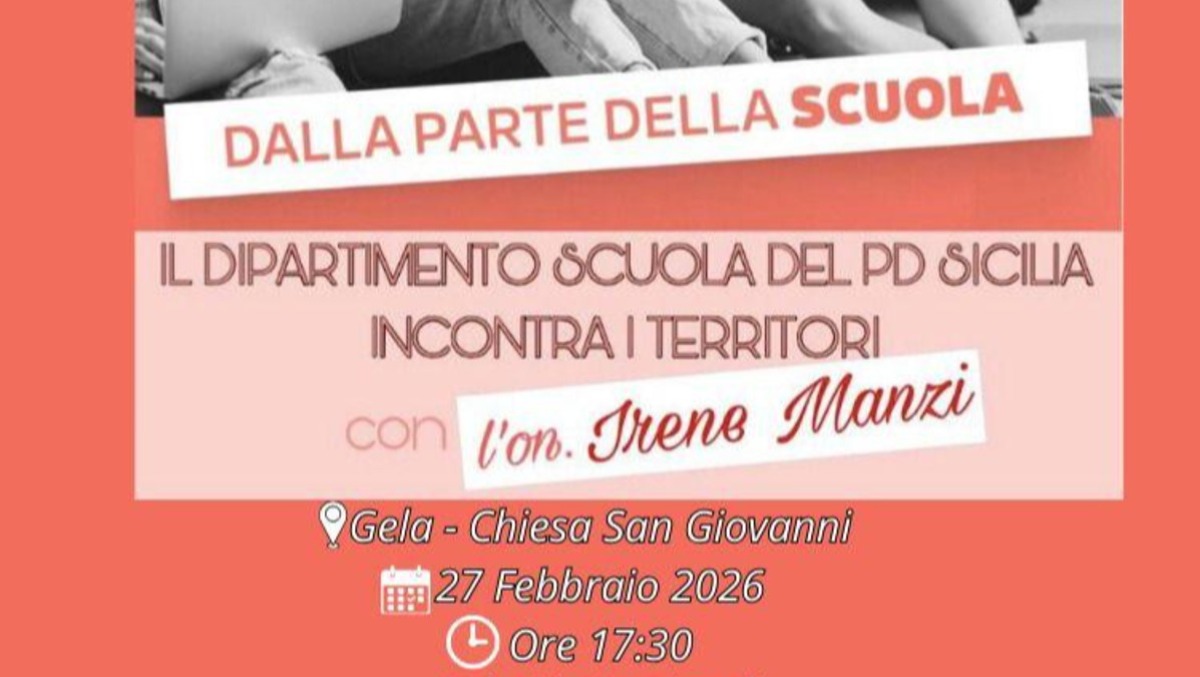 “Dalla parte della scuola”: il Dipartimento Scuola del PD Sicilia incontra il territorio a Gela - 