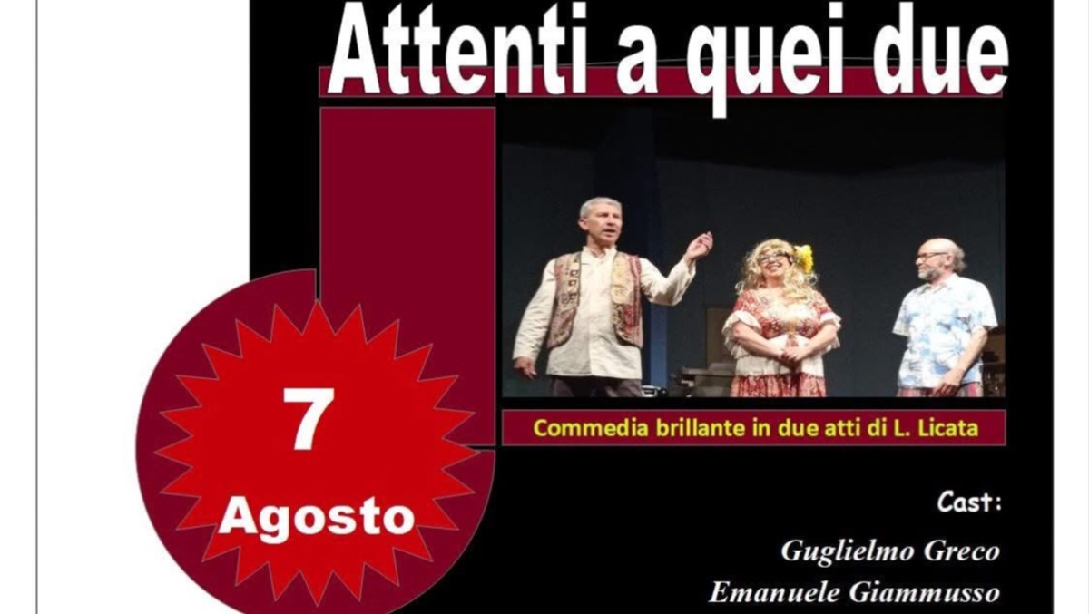 “ Attenti a quei due”: risate assicurate con Giammusso e Greco - 