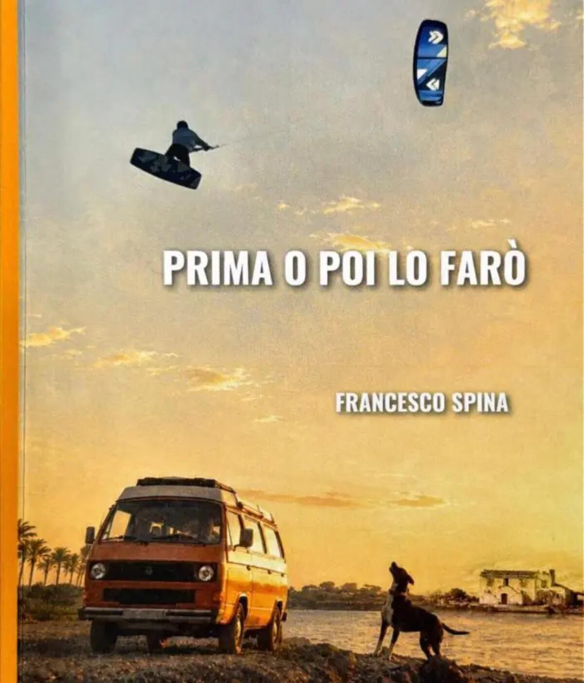“Prima o poi lo farò”, opera prima del giovane scrittore trapanese Francesco Spina - 