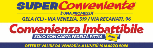 superconveniente valida dal 06 al 16 Marzo